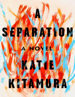 A Separation by Katie Kitamura.pdf